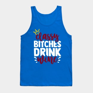 classy bitchies drink wine 3 Tank Top